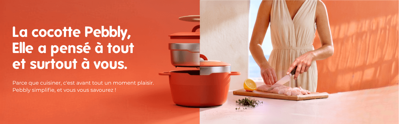 La cocotte Pebbly, Elle a pensé à tout et surtout à vous.